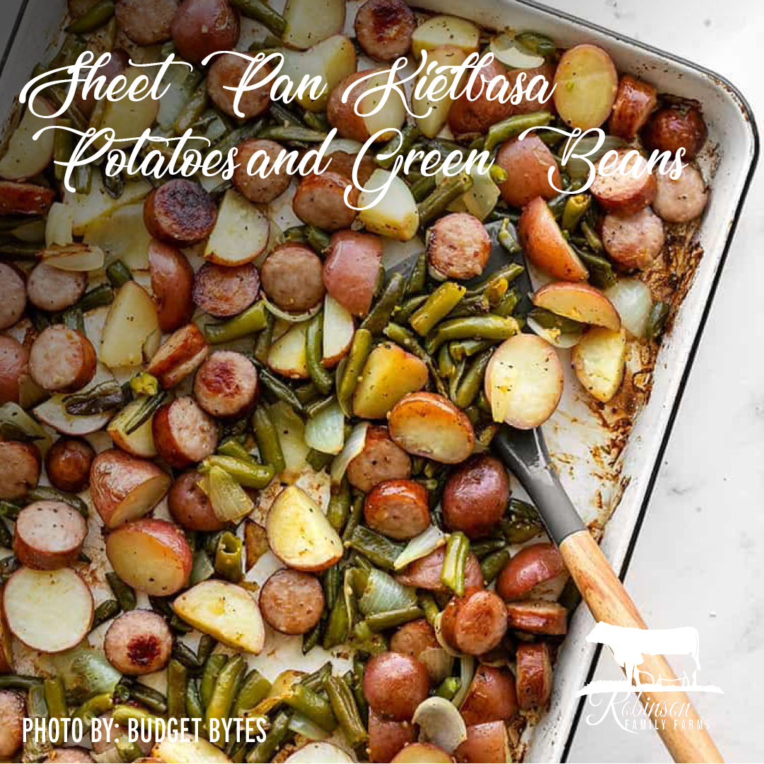 Sheet Pan Kielbasa Potatoes and Green Beans Robinson Family Farms